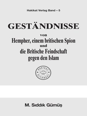 cover image of Geständnisse von Hempher, einem britischen Spion und Britische Feindschaft gegen den Islam